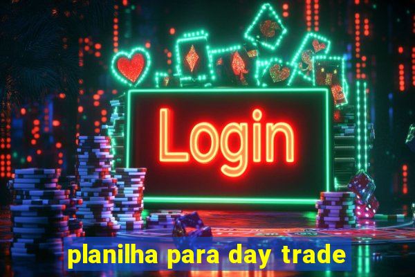 planilha para day trade